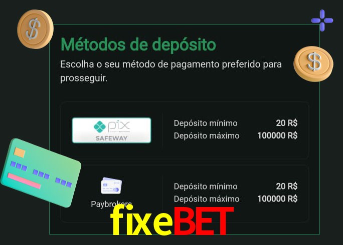 O cassino fixebet oferece uma grande variedade de métodos de pagamento