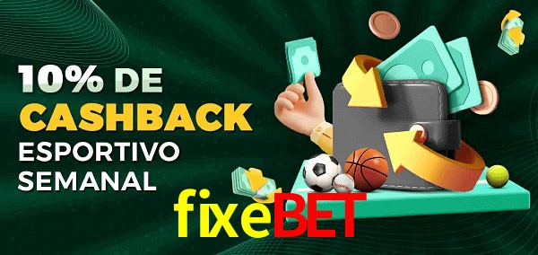 10% de bônus de cashback na fixebet